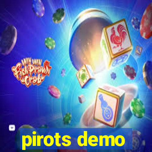 pirots demo